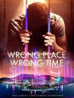 Watch Wrong Place Wrong Time 5movies