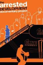 Watch The Arrested Development Documentary Project 5movies