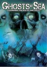 Watch Ghosts at Sea: Paranormal Shipwrecks and Curses 5movies