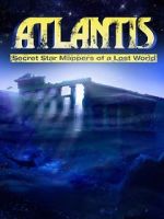 Watch Atlantis: Secret Star Mappers of a Lost World 5movies