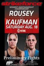 Watch Strikeforce Rousey vs Kaufman Preliminary Fights 5movies
