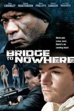 Watch The Bridge to Nowhere 5movies