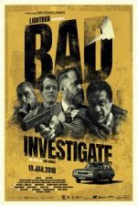 Watch Bad Investigate 5movies