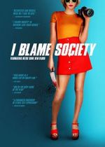 Watch I Blame Society 5movies