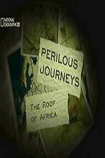 Watch National Geographic Perilous Journeys The Roof of Africa 5movies