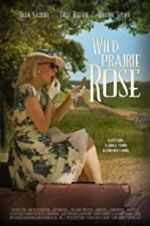 Watch Wild Prairie Rose 5movies