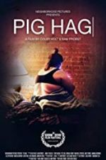 Watch Pig Hag 5movies