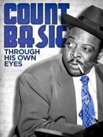 Watch Count Basie: Through His Own Eyes 5movies