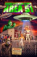 Watch Barbie & Kendra Storm Area 51 5movies