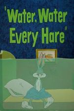 Watch Water, Water Every Hare 5movies