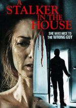 Watch A Stalker in the House 5movies