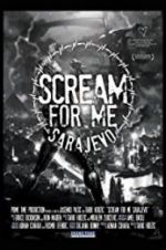 Watch Scream for Me Sarajevo 5movies