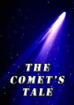 Watch The Comet\'s Tale 5movies