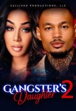 Watch Gangster\'s Daughter 2 5movies