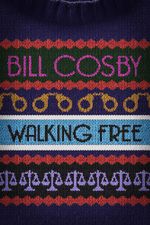 Watch Bill Cosby: Walking Free 5movies