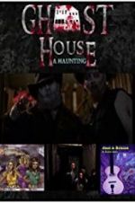 Watch Ghost House: A Haunting 5movies