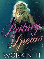 Watch Britney Spears: Workin\' It 5movies