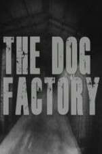 Watch The Dog Factory 5movies