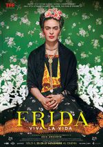 Watch Frida. Viva la Vida 5movies