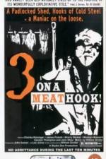 Watch Three on a Meathook 5movies