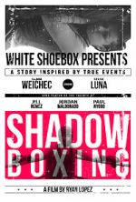 Watch Shadow Boxing 5movies