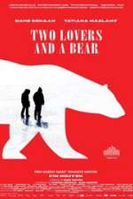 Watch Two Lovers and a Bear 5movies