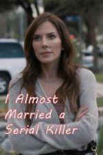 Watch I Almost Married a Serial Killer 5movies