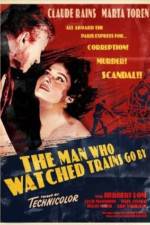 Watch The Man Who Watched Trains Go By 5movies