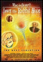Watch What the Bleep!?: Down the Rabbit Hole 5movies