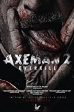 Watch Axeman 2: Overkill 5movies