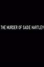 Watch The Murder of Sadie Hartley 5movies