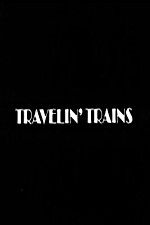 Watch Travelin Trains 5movies