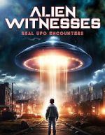 Watch Alien Witnesses: Real UFO Encounters 5movies