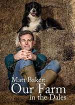 Watch Matt Baker: Our Farm in the Dales 5movies