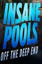 Watch Insane Pools Off the Deep End 5movies