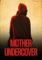 Watch Mother Undercover 5movies