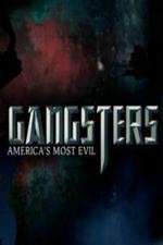 Watch Gangsters America's Most Evil 5movies