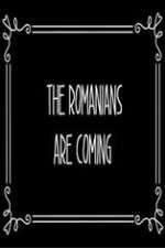 Watch The Romanians Are Coming 5movies