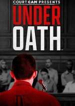 Watch Court Cam Presents Under Oath 5movies