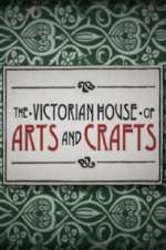Watch The Victorian House of Arts and Crafts 5movies