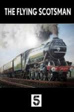 Watch The Unstoppable Flying Scotsman 5movies