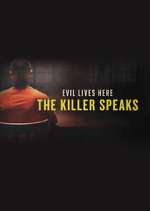 Watch Evil Lives Here: The Killer Speaks 5movies