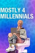 Watch Mostly 4 Millennials 5movies