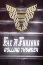 Watch Fat N Furious Rolling Thunder 5movies