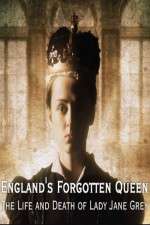 Watch England's Forgotten Queen: The Life and Death of Lady Jane Grey 5movies