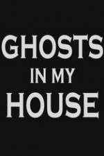 Watch Ghosts in My House 5movies