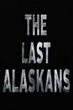 Watch The Last Alaskans 5movies