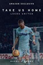 Watch Take Us Home: Leeds United 5movies