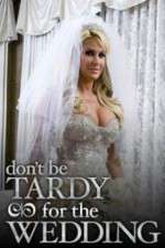 Watch Don't Be Tardy for the Wedding 5movies