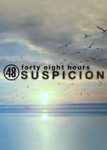 Watch 48 Hours: Suspicion 5movies